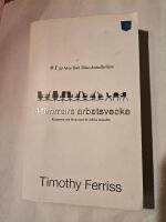 4 timmars arbetsvecka : konsten att leva mer & jobba mindre