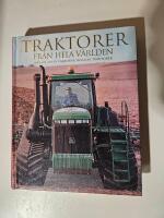 Traktorer fr&aring;n hela v&auml;rlden : mer &auml;n 200 av v&auml;rldens fr&auml;msta traktorer