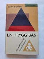En trygg bas : kliniska till&auml;mpningar av bindningsteorin