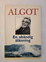 Algot : en ob&auml;ndig &aring;l&auml;nning
