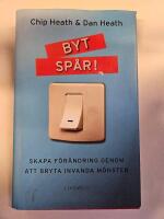 Byt Sp&aring;r! : skapa f&ouml;r&auml;ndring genom att bryta invanda m&ouml;nster