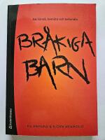 Att f&ouml;rst&aring;, bem&ouml;ta och behandla br&aring;kiga barn