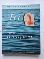 Fri eller &ouml;vergiven : att leda och samverka p&aring; distans