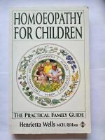 Homeopathy for children - The practical family guide
