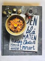 Den bl&aring; maten : recept f&ouml;r ett l&aring;ngt och lyckligt liv