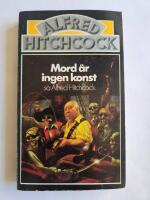 Mord &auml;r ingen konst, sa Alfred Hitchcock
