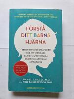 F&ouml;rst&aring; ditt barns hj&auml;rna : 12 banbrytande strategier f&ouml;r att stimulera barnets emotionella och intellektuella utveckling
