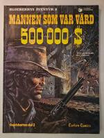 Blueberrys &Auml;ventyr nr 8 - Mannen som var v&auml;rd 500 000 $