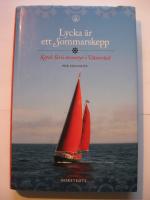 Lycka &auml;r ett Sommarskepp : Ketch Siris &auml;ventyr i V&auml;sterled