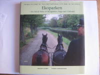 Ekoparken : the Royal Parks of Djurg&aring;rden, Haga and Ulriksdal