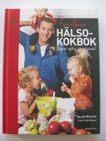 Familjens h&auml;lsokokbok : lagom nyttig vardagsmat