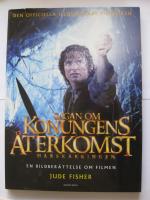 Sagan om konungens &aring;terkomst : H&auml;rskarringen : en bildber&auml;ttelse om filmen