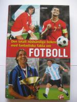 Den totalt n&ouml;dv&auml;ndiga boken med fantastiska fakta om fotboll