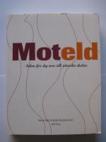 Moteld : boken f&ouml;r dig som vill p&aring;verka skolan