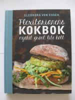 Flexitarianens kokbok : mycket gr&ouml;nt, lite k&ouml;tt