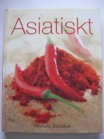 Asiatiskt - Curryr&auml;tter fr&aring;n hela Asien 