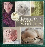 Luxury yarn one-skein wonders : 101 small indulgences