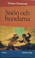 Sn&ouml;n och hundarna : [roman]