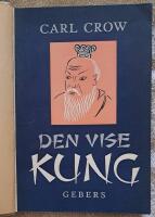 Den Vise Kung - Konfucius levnads&ouml;den