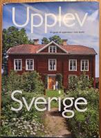 Upplev Sverige : en guide till upplevelser i hela landet