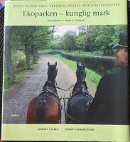 Ekoparken - kunglig mark : Djurg&aring;rden, Haga, Ulriksdal
