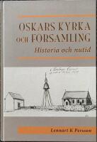 Oskars kyrka och f&ouml;rsamling: historia och nutid