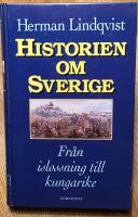 Historien om Sverige. Fr&aring;n islossning till kungarike