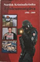 Nordisk kriminalkr&ouml;nika : Jubileumsutg&aring;va 1990-2009