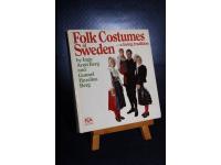 Folk Costumes of Sweden - a living tradition