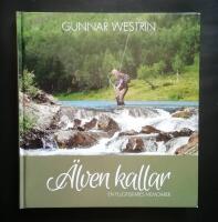 &Auml;lven kallar. En flugfiskares memoarer