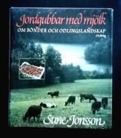 Jordgubbar med mj&ouml;lk : om b&ouml;nder och odlingslandskap