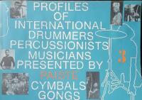 Profiles of International Drummers, percussionists, musicians 3