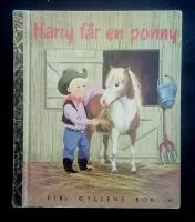 Harry f&aring;r en ponny. F. I. B. :s Gyllene bok nr 180