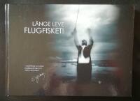 L&auml;nge leve flugfisket