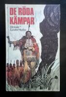 De r&ouml;da k&auml;mpar : fj&auml;rde delen av ber&auml;ttelsen om den svenske indianen Amisko (Lars Bure)
