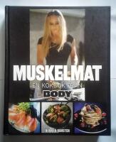 Muskelmat : en kokbok fr&aring;n Body