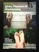 Stress, prestation och &aring;terh&auml;mtning