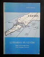 Lotsarna p&aring; Ulv&ouml;n. N&aring;gra anteckningar kring Ulv&ouml; lotsplats historia