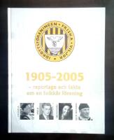 Idrottsf&ouml;reningen Friska viljor 1905-2005 - reportage och fakta om en folkk&auml;r f&ouml;rening