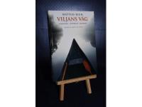 Viljans v&auml;g : passionen, uppdraget, bilderna