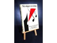 S&aring; stiger en s&aring;ng - kamp- och frihetss&aring;nger under hundra &aring;r