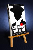 Spionernas vem &auml;r det. All v&auml;rldens agenter och underr&auml;ttelsetj&auml;nster