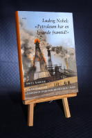 Ludvig Nobel: 'Petroleum har en lysande framtid!'