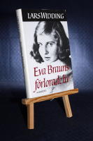 Eva Brauns f&ouml;rlorade liv. En dokument&auml;r ber&auml;ttelse