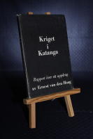 Kriget i Katanga. Rapport &ouml;ver ett uppdrag