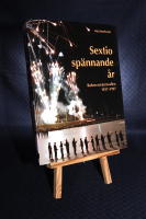 Sextio sp&auml;nnande &aring;r. Boken om Jernvallen 1937-1997