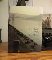 Dagar vid Donau : f&ouml;rfattare n&auml;ra Europas hj&auml;rta