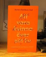 Att vara kvinna &ouml;ver sitt liv