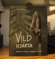 Vildhj&auml;rta &ndash; En k&auml;rlek mellan m&auml;nniska och skog