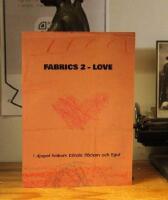 Fabrics 2 Love: i djupet bakom blinda fl&auml;cken och Egot 